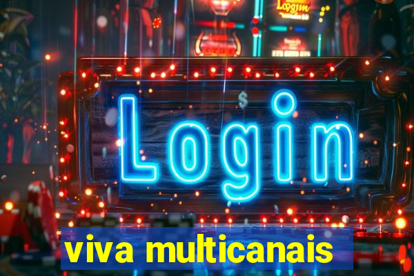 viva multicanais